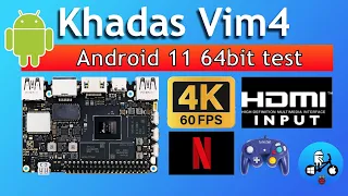 Download Khadas VIM4. Flawless 4K 60. Android 11 64bit version released. MP3