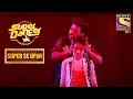 Lagu Vivek और Akash ने 'Ae Dil Hai Mushkil' पे दिया एक Terrific Performance | Super Dancer |Super Se Upar