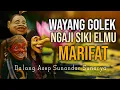 Download Lagu Ngaji siki elmu marifat wayang golek dalang Asep Sunandar Sunarya
