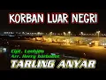 Download Lagu KORBAN LUAR NEGRI - TARLING ANYAR || VOC : IIN WIJAYA
