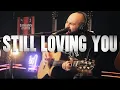 Download Lagu Scorpions Still Loving You Acoustic Cover