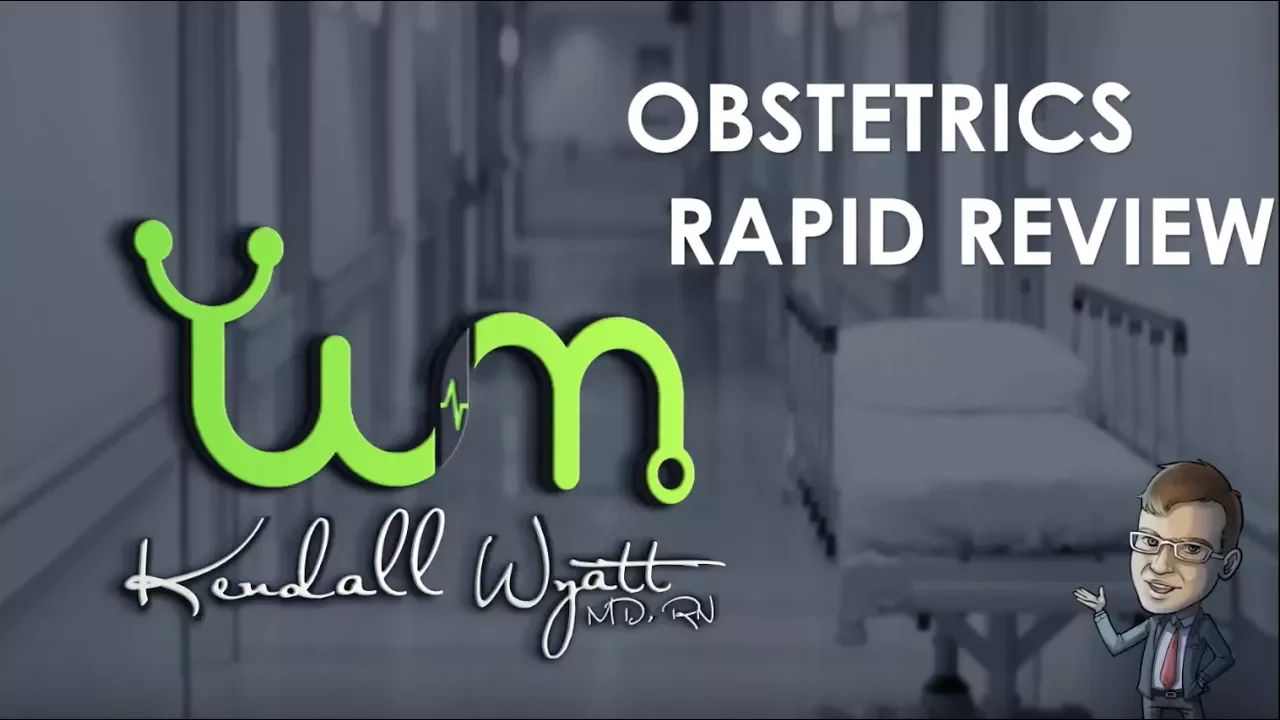 Obstetrics and Pregnancy Rapid Review Nursing with Kendall Wyatt MD, RN