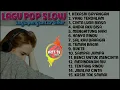 Lagu Lagu Pop Terbaru 2022,lagu Pop Galau Lagu Pop terbaik Full Album