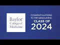 Baylor College of Medicine s 2024 Commencement Ceremony