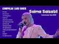 Download Lagu Kumpulan Lagu Cover Salma Salsabila Indonesian Idol 2023