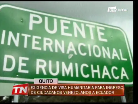 Exigencia de visa humanitaria para ingreso de ciudadanos venezolanos a Ecuador