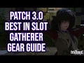 FFXIV 3 0 0714 Best in Slot BiS Gathering Gear Guide