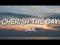 Sade - Cherish The Day