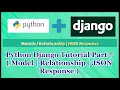 Python Django Tutorial Part 7 Model Relationship JSON Response