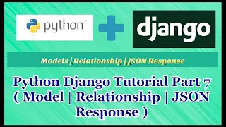Python Django Tutorial Part 7 Model Relationship JSON Response