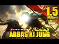 Download Lagu Mola Abbas Ki Jung WhatsApp Status (Mashup)
