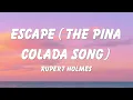 Rupert Holmes - Escape (The Pina Colada Song) (Lyrics)