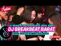 Lagu DJ TIKTOK TERBARU 2025  - 🎵 | DJ BREAKBEAT BARAT TERBARU 2025🎵 | DJ BREAKBEAT PLAT KT TERBARU 2025🎵