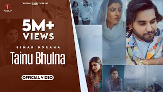 tainu bhulna full video simar doraha shipra goyal