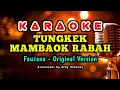 Download Lagu KARAOKE TUNGKEK MAMBAOK RABAH | NADA CEWEK | POP MINANG