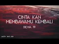 Download Lagu Dewa 19 - Cinta Kan Membawamu Kembali (Lirik)