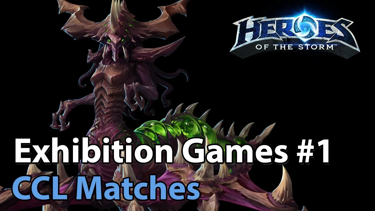 ► CCL Exhibition Match #1 - Heroes of the Storm Esports