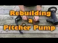Rebuilding a Pitcher Pump