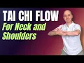 Easy 15-Minute Tai Chi Flow for Neck and Shoulders Tai Chi for Beginners