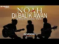 Download Lagu NOAH - Di Balik Awan (Instrumental) | Akustik Cajon