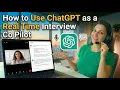 How to Use ChatGPT as a Real Time Interview Co Pilot