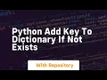 python add key to dictionary if not exists
