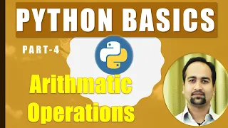 Python Tutorial for Beginners Part-4 - Basic Arithmetic operations