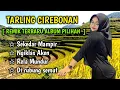 Download Lagu TARLING CIREBONAN INDRAMAYU paling sering di putar | album terlaris