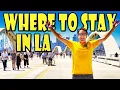 Where to Stay in Los Angeles
