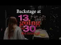 Behind the scenes at 13 Going on 30 The Musical
