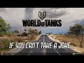 Download Lagu World of Tanks - If You Can't Take A Joke