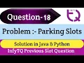 InfyTQ Previous Slot Question 18 Parking Slot Solution in Java Python Intellective Tech