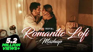 Romantic Lofi Mashup - Slowed \u0026 Reverb | VDj Royal | Latest 2021 Lofi Mashup