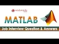 TOP 20 MATLAB Interview Questions and Answers 2019