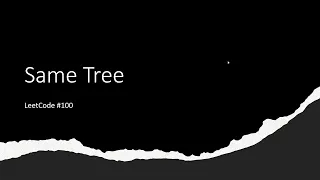 SOLVED Same Tree - LeetCode 100