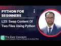 Python for Beginners L22 Copy Text Content From Two Files to a New File The Easy Concepts