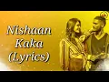 Download Lagu Nishaan Kaka (Lyrics) | Kaka Ft. Deep Prince | Nishaan Kaka Song | Punjabi Song | New Punjabi song