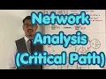 Network Analysis - Critical Path Analysis