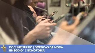 Doenças da moda: nomofobia (2017)
