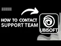 How to Contact Ubisoft Connect Support Team 2025 Step By Step Tutorial