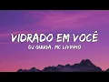 Download Lagu Dj Guuga, Mc Livinho - Vidrado Em Você (Letra/Lyrics)