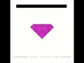 Justin Bieber- Confident (Chance The Rapper only)