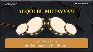 Download Karaoke Banjari || Alqolbu Mutayyam (Lirik) MP3