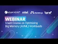 Webinar - Crash Course on Optimizing Big Memory Workloads