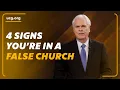 Four Signs You re in A False Church A Biblical Worldview