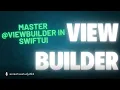 Master ViewBuilder in SwiftUI - Reusable Views Dynamic UI iOS SwiftUI