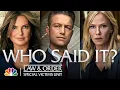 Who Said This Quote NBC s Law Order SVU