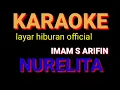 Download Lagu NURELITA KARAOKE IMAM S ARIFIN