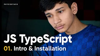 JavaScript TypeScript Full Course 2026 Lecture 1 - Intro Installation PhycoStack