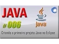 006 Java Basic Level Creating your first Java project in Eclipse